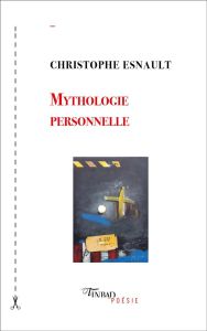Mythologie personnelle - Esnault christophe