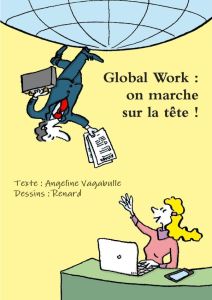 Global Work : on marche sur la tête ! - Vagabulle Angeline