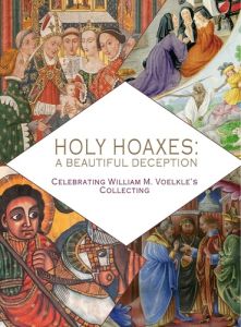 Holy Hoaxes. A Beautiful Deception - Voelkle William-M - Hamel Christopher de
