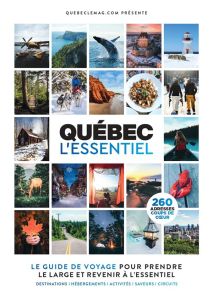 Québec l'essentiel - Lang David - Fortier Valérie