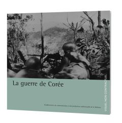 La guerre de Corée. 1950-1953 - Cadeau Ivan - Racine Olivier - Ragu Rodolphe