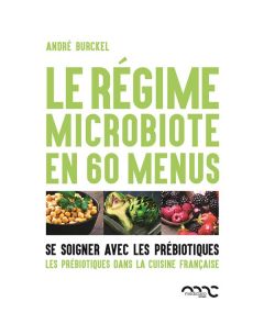 Le régime microbiote en 60 menus - Burckel André