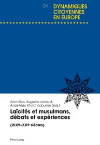 Laïcités et musulmans, débats et expériences (XIXe-XXe siècles) - Elias Amin