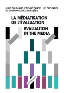 La médiatisation de l'évaluation. Edition bilingue français-anglais - Bouchard Julie - Candel Etienne - Cardy Hélène - G