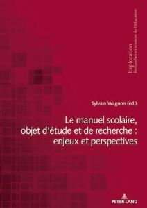 Le manuel scolaire, objet d'étude et de recherche : enjeux et perspectives - Wagnon Sylvain