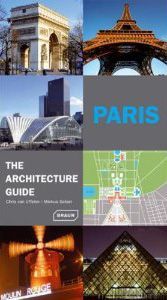 Paris. The Architecture Guide - Van Uffelen Chris - Golser Markus