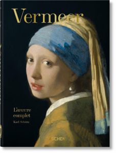 Vermeer. L'oeuvre complet - Schütz Karl - Taschen Benedikt - Schreyer Michèle