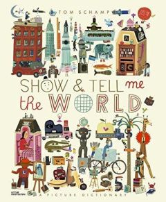 Show & tell me the world /anglais - SCHAMP, TOM