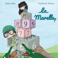 La marelle - Offre Fanny - Alastra Stéphanie - Nats Editions