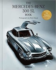 The Mercedes-Benz 300 SL Book Revised 70 Years Anniversary. Edition français-anglais-allemand - Staud René - Lewandowski Jürgen