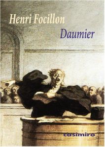 Honoré Daumier - Focillon Henri - Baudelaire Charles - Venturi Lion
