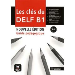 Les clés du DELF B1. Guide pédagogique, Edition 2018 - Gainza Ana - Loiseau Yves - Godard Emmanuel - Liri