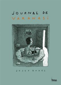 Journal de Varanasi. Corona go home - Rodés Josep - Jaillard Léa
