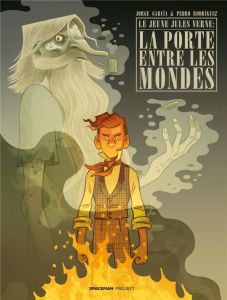 Le Jeune Jules Verne : La Porte Entre Les Mondes - García Jorge - Rodríguez Pedro - Hofnung Sophie
