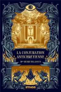 La Conjuration antichrétienne. (tomes 1, 2 &amp%3B 3) - Delassus Henri