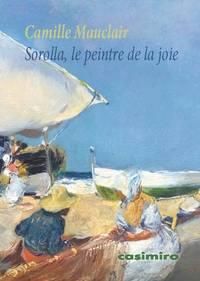 Sorolla, le peintre de la joie - Mauclair Camille