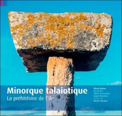 Minorque, patrimoine des Talayots - Espel Patrick
