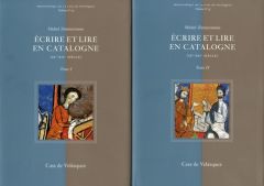 Ecrire et lire en Catalogne (IXe-XIIe siècle). 2 volumes - Zimmermann Michel - Toubert Pierre