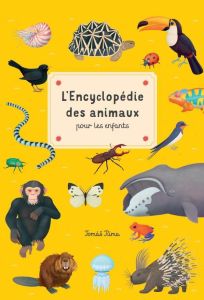 L'encyclopédie des animaux pour les enfants - Tuma Tomas - Buades Sylvana