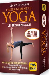 L'enseignement du yoga : le séquençage. Les 101 fiches illustrées - Stephens Mark