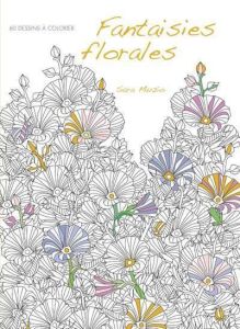 Fantaisies florales. 60 dessins à colorier - Muzio Sara