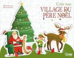 Crée ton village du Père Noël. Un ours au village du Père Noël - Gazzola Ronny