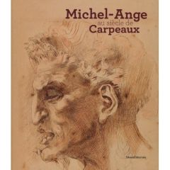 Michel-Ange au siècle de Carpeaux - Korchane Mehdi - Bonnet Alain - Margerie Laure de