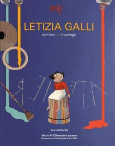 Letizia Galli. Dessins, Edition bilingue français-anglais - Martinat-Dupré Emmanuelle - Kotwica Janine - Poesi