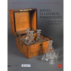Boîtes et coffrets romantiques. Un art de vivre à la française - Golasseni Chiara - Devedjian Patrick - Boirel Vinc
