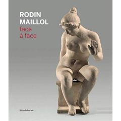 Rodin-Maillol, face à face - Muchir Claire - Le Normand-Romain Antoinette - Sus
