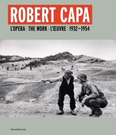 Robert Capa. L'oeuvre, 1932-1954, Edition français-anglais-italien - Bauret Gabriel - Muraro Gilberto - Gaffeo Edoardo