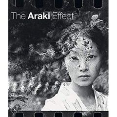 The Araki Effect. Edition français-anglais-italien - Araki Nobuyoshi - Maggia Filippo