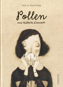 Pollen. Une histoire d'amour - Cali Davide - Barengo Monica