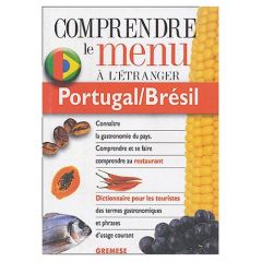 Portugal/Brésil. Pour comprendre et se faire comprendre au restaurant - Fernandes Claudia - Taralon Dominique