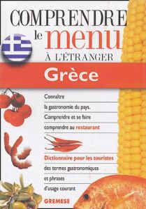 Grèce. Pour comprendre et se faire comprendre au restaurant - Afthonidou Dèspoina - Ghin Françoise