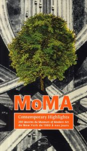 MoMA Contemporary Highlights. 250 oeuvres du Museum of Modern Art de New York de 1980 à nos jours - Lowry Glenn D. - Allain Jean-François