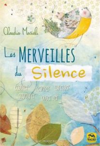 Les merveilles du silence - Masioli Claudia