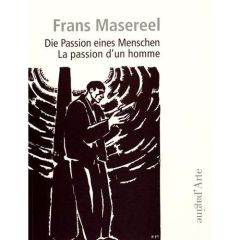 La passion d'un homme - Masereel Frans - Fofi Goffredo