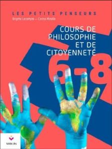 Cours de philosophie et de citoyenneté 6-8 - Lecompte Brigitte - Minella Corina - Marchal David