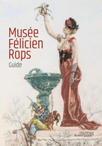 Musée Félicien Rops - Guide. Guide - Carpiaux Véronique