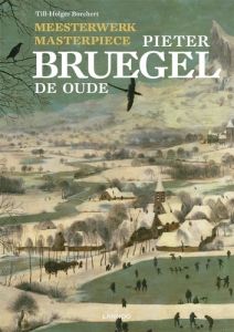 Masterpiece: Pieter Bruegel the Elder /franCais/anglais/nEerlandais - Borchert Till-Holger