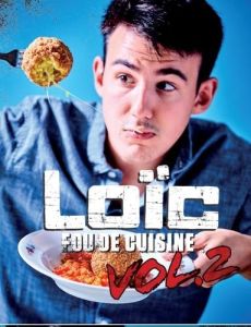 Loïc fou de cuisine. Volume 2 - Van Impe Loïc - Hendrickx Wout - Van de Velde Ditt