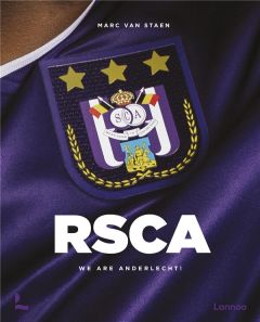 RSCA. We are Anderlecht ! - Van Staen Marc