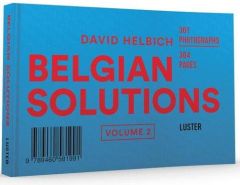 BELGIAN SOLUTIONS. VOLUME 2: 302 PHOTOGRAPHS, DAVID HELBICH - HELBICH, DAVID