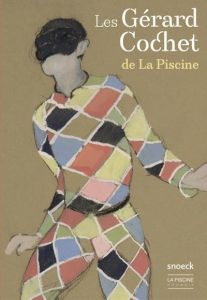 Les Gérard Cochet de La Piscine - Massé Alice - Delcourt Amandine