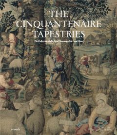 THE CINQUANTENAIRE TAPESTRIES - THE COLLECTION OF THE ROYAL MUSEUMS OF ART AND HISTORY - DELMARCEL GUY