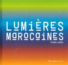 Lumières marocaines - Laroui Fouad