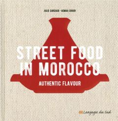 Street food in morocco, authentic flavour - CARCAUD JULIE