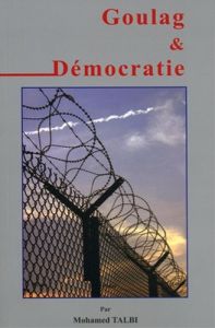 Goulag et Démocratie - Talbi Mohammed