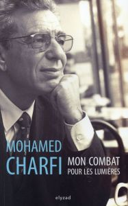 Mon combat pour les lumières - Charfi Mohamed - Delanoë Bertrand